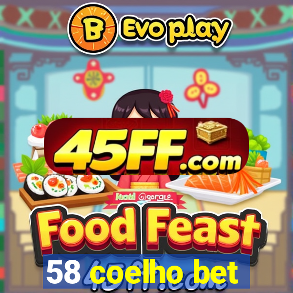 58 coelho bet
